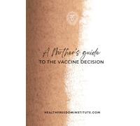 A Mother's Guide to the Vaccine Decision