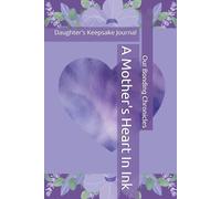 A Mother's Heart In Ink: Daughter's Keepsake Journal