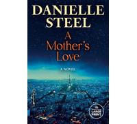 Danielle Steel A Mother's Love (Tascabile)