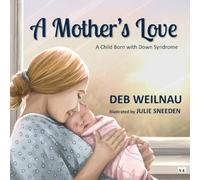 A Mother's Love: Down Syndrome