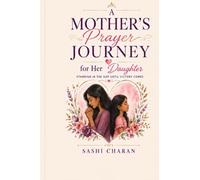 A Mothers Prayer Journey for her daughter: Standing in the Gap Until Victory Comes