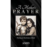 A Mother's Prayer: Putting on the Armor of God