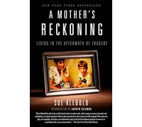 A Mother's Reckoning: Living in the Aftermath of Tragedy