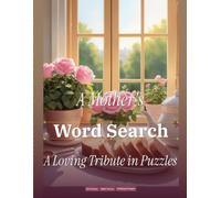 A Mother's Word Search: A Loving Tribute in Puzzles & Reflection