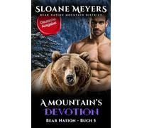 A Mountain's Devotion: (Deutsche Ausgabe) Ein Bärenwandler Liebesroman