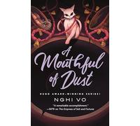 Nghi Vo A Mouthful of Dust (Copertina rigida) (PRESALE 27/11/2025)