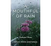 A Mouthful of Rain: Collected Poems