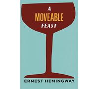 A Moveable Feast [Lingua inglese]: Ernest Hemingway