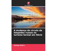 A mudança do círculo de hóspedes russos no turismo termal em Hévíz