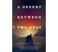 A. Muia A Desert between Two Seas (Tascabile)