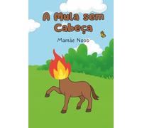 A Mula sem Cabeça: Um Mistério do Folclore Brasileiro