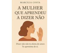 A mulher que aprendeu a dizer não