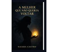 A mulher que não queria voltar