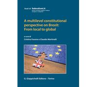 A multilevel constitutional perspective on Brexit: from local to global - ...
