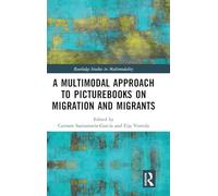 A Multimodal Approach to Picturebooks on Migration and Migrants