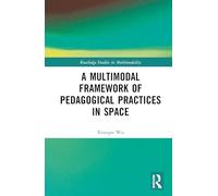 A Multimodal Framework of Pedagogical Practices in Space