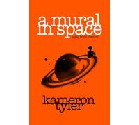 A Mural in Space: A Gay Boy's Memoir