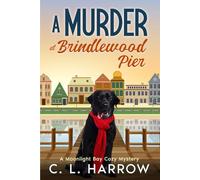 A Murder at Brindlewood Pier: A Moonlight Bay Cozy Mystery