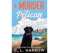 A Murder at Pelican Cove: A Moonlight Bay Cozy Mystery