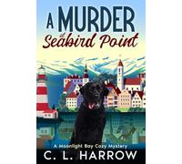 A Murder At Seabird Point: A Moonlight Bay Cozy Mystery