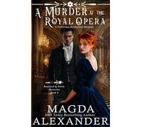 A Murder at the Royal Opera: A Victorian Historical Mystery