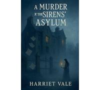 A Murder at the Sirens' Asylum