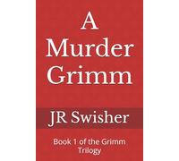 A Murder Grimm: Book 1 of the Grimm Trilogy