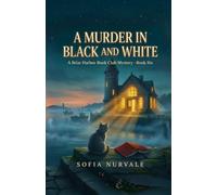 A Murder in Black and White: A Briar Harbor Book Club Mystery - Book Six