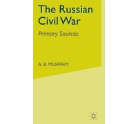 A. Murphy The Russian Civil War (Copertina rigida)