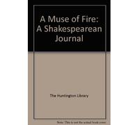 A Muse of Fire: A Shakespearean Journal