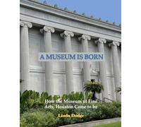 A Museum is Born: How the Museum of Fine Arts, Houston Came to be