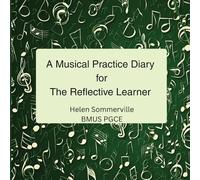 A Musical Practice Diary for The Reflective Learner