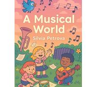 A Musical World: Discover instruments through art, tales and games