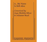 Joan Micklin Silver Julianne Boyd A... My Name Is Still Alice (Tascabile)
