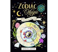 A Mystical Coloring Book: Zodiac Magic: 50 inspiring images to color.