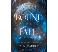 A N Caudle Bound by Fate (Copertina rigida) Realms in Peril