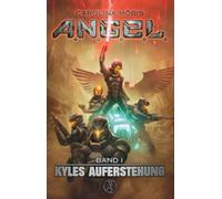 A.N.G.E.L. Band I - Kyles Auferstehung