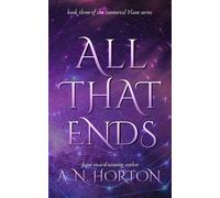 A N Horton All That Ends (Tascabile)