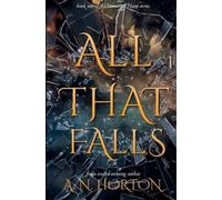 A N Horton All That Falls (Tascabile)