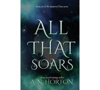 A N Horton All That Soars (Tascabile)