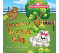 A. N. Minerva Luna and the Dog Park Bully (Tascabile)