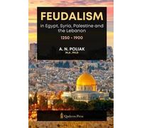 A N Poliak Feudalism in Egypt, Syria, Palestine and the Lebanon 1250 (Tascabile)