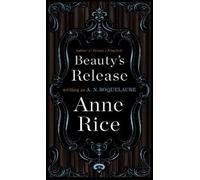 Beauty's Release: A Novel (A Sleeping Beauty Novel) by Roquelaure, A. N.