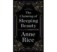 A. N. Roquelaure Anne Rice The Claiming of Sleeping Beauty (Tascabile)