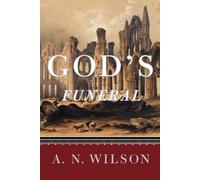A. N. Wilson God's Funeral (Tascabile)