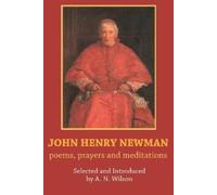 A. N. Wilson John Henry Newman (Tascabile)