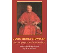A. N. Wilson John Henry Newman (Tascabile)