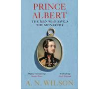 A. N. Wilson Prince Albert (Tascabile)