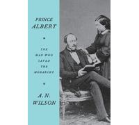 A N Wilson Prince Albert (Tascabile)