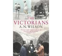 A.N. Wilson The Victorians (Tascabile)